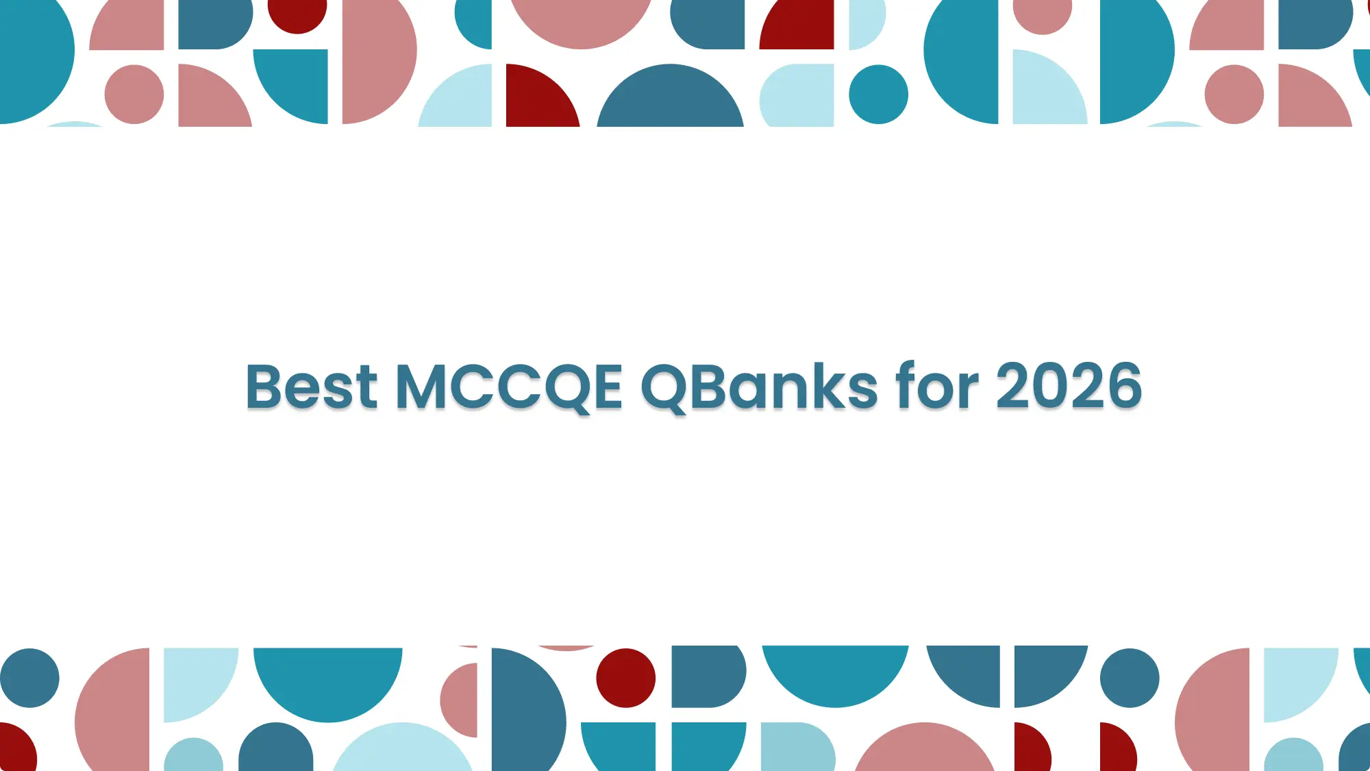 Best MCCQE Qbanks 2026: Complete Comparison Guides: feature image