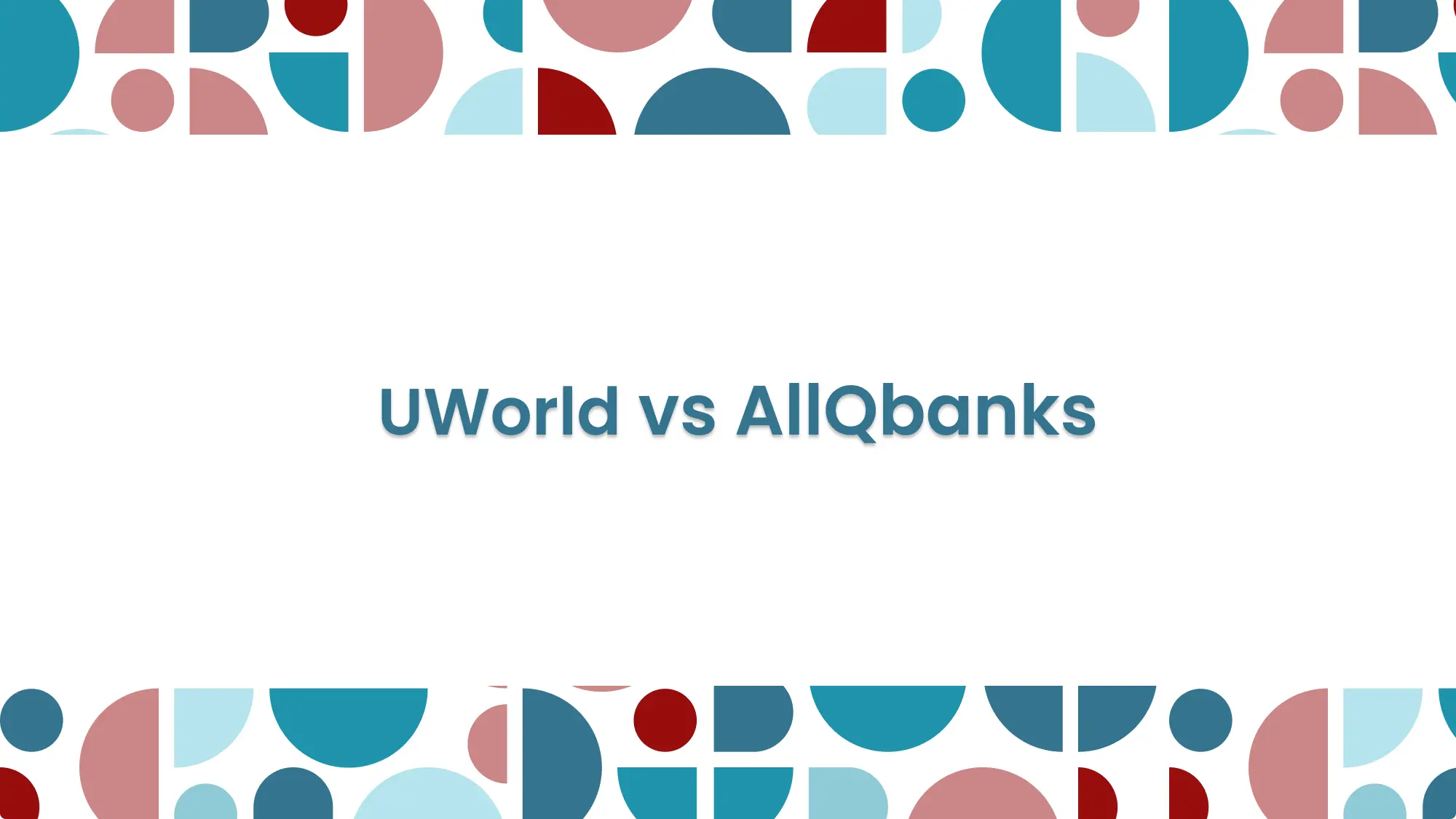 UWorld vs AllQbanks: The Best Qbank for MCCQE Part 1: feature image
