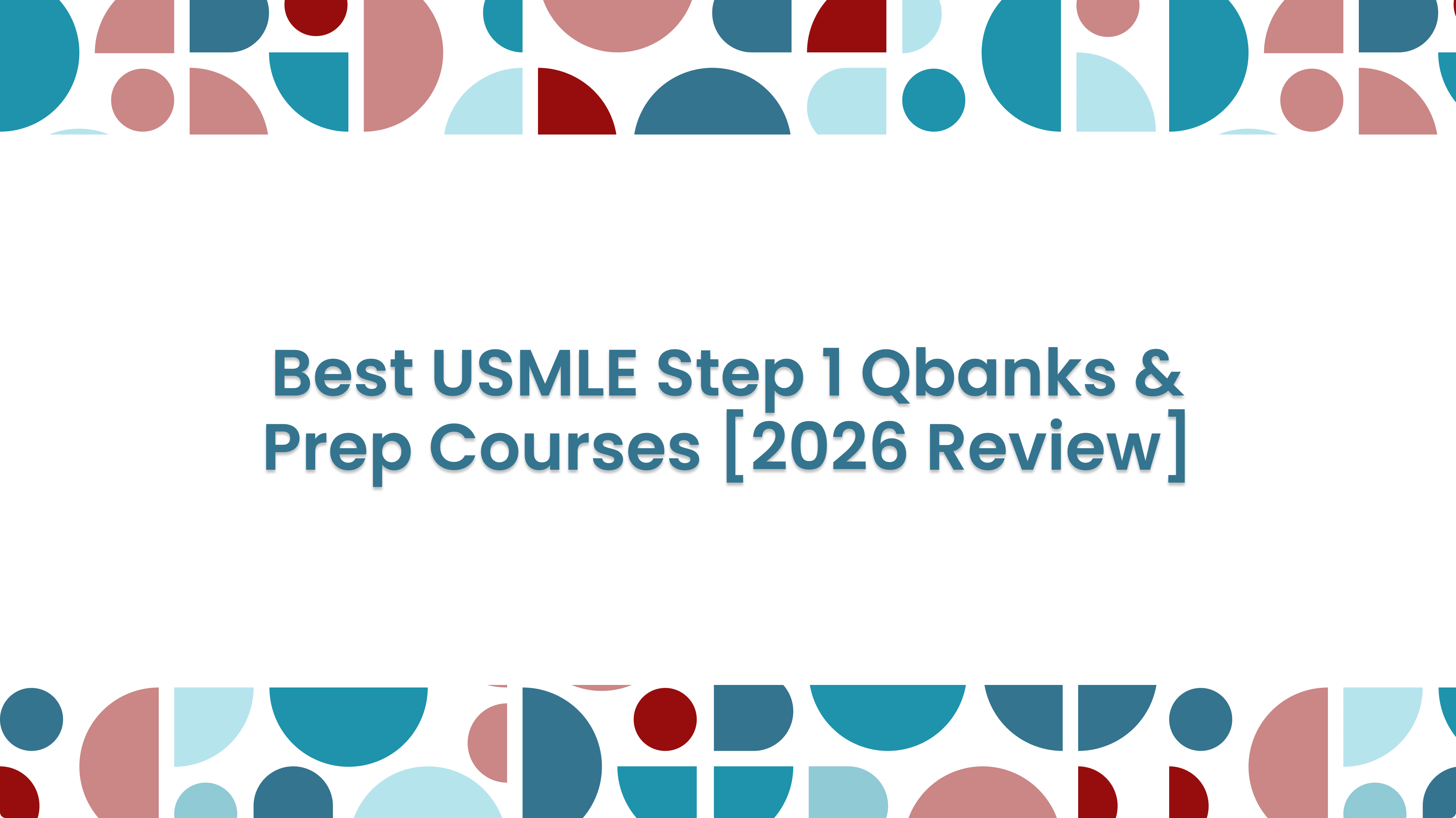 Best USMLE Step 1 QBanks & Prep Courses [2026 Comparison]: feature image