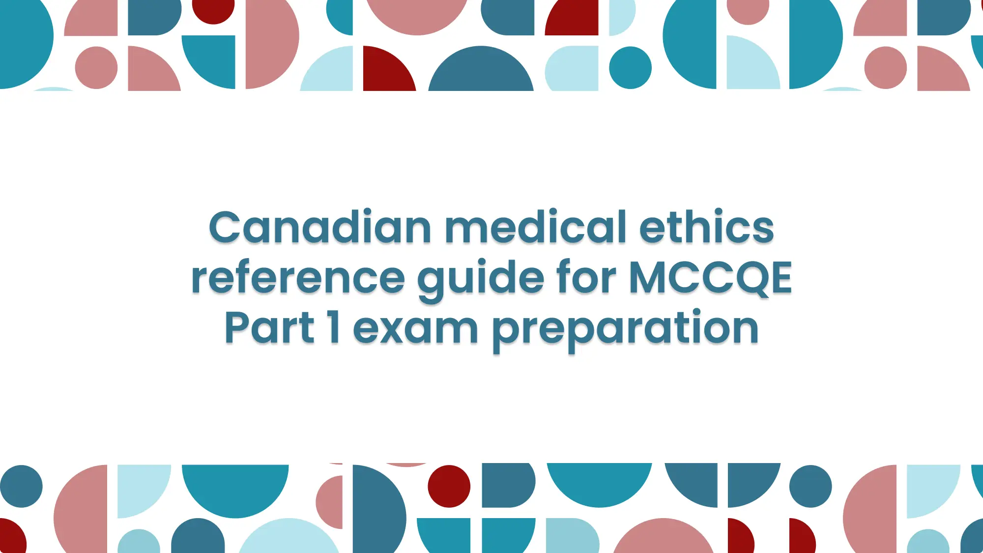 Canadian Medical Ethics for the MCCQE: The Only Cheat Sheet You Need: feature image
