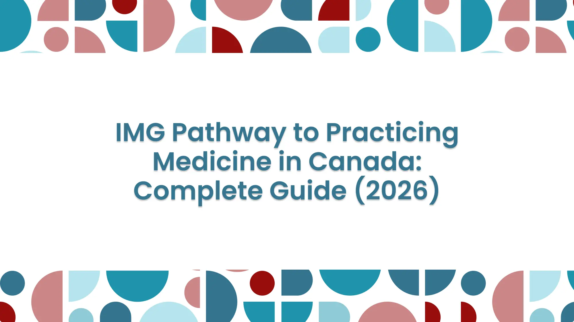 IMG Pathway to Practicing Medicine in Canada (2026): feature image